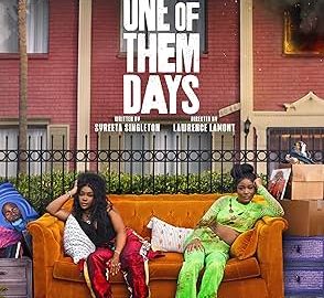 One of Them Days Movie