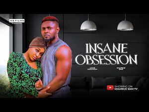 Insane Obsession Nigerian Movie